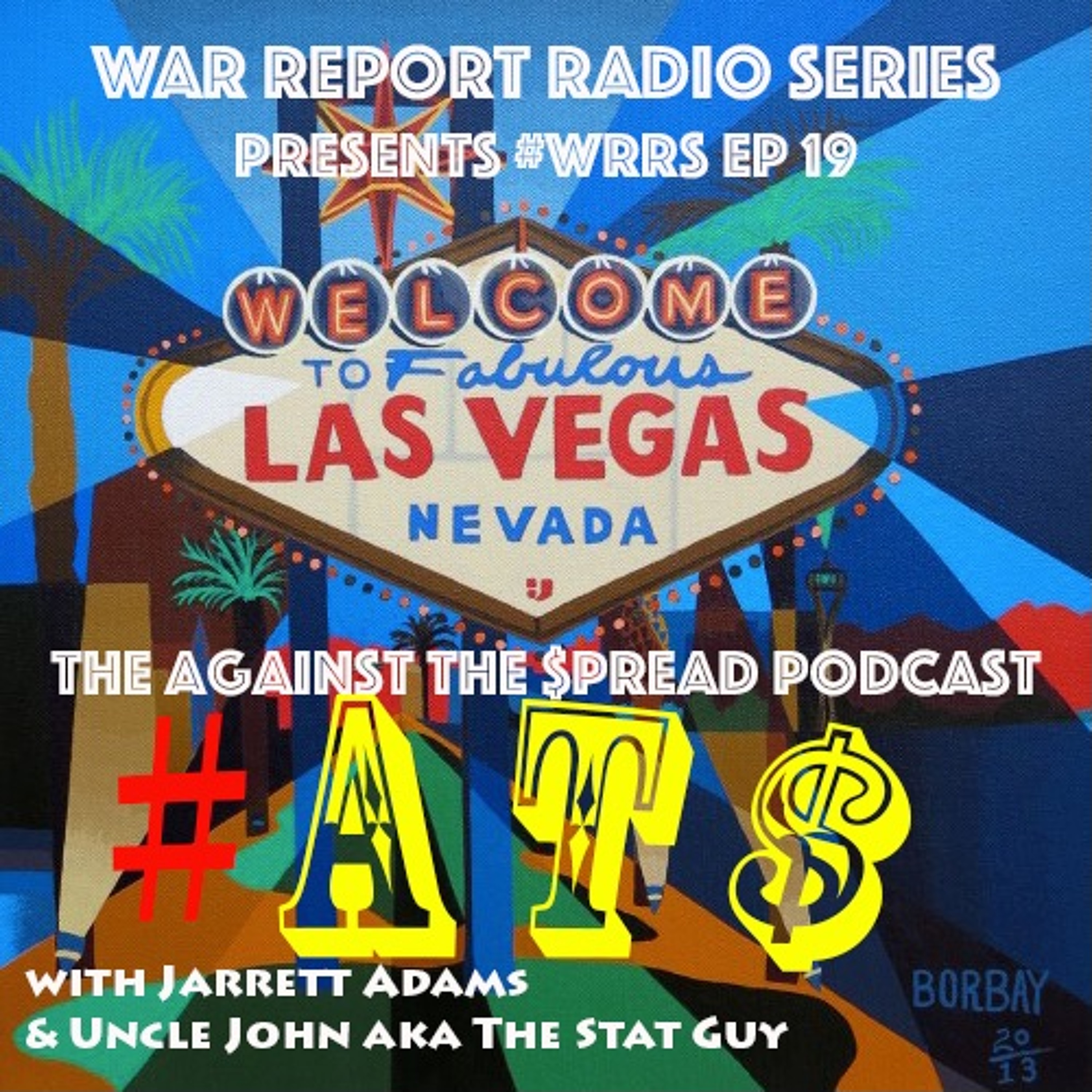 War Report Radio Series EP 19 #AgainstTheSpread Podcast #WRRS episode artwork