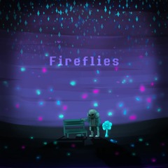 Fireflies [Sans Utau]