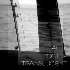 Alex Foster - Translucent