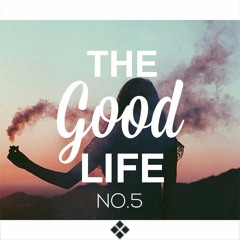 Sensual Musique presents: The Good Life Chapter V