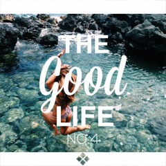 Sensual Musique presents: The Good Life Chapter IV