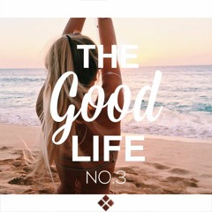 Sensual Musique presents: The Good Life - Chapter III