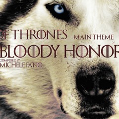 Bloody Honor (Inspired by Game of Thrones Theme)