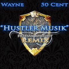 Lil Wayne + 50 Cent | Hustler Musik -The Friday Knight Remix