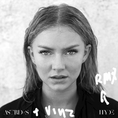 Astrid S feat. Vinz - Hyde (Remix)