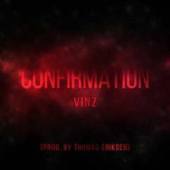 Confirmation (Prod. by Thomas Eriksen)