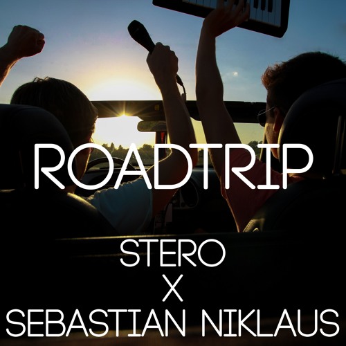 STERO X Sebastian Niklaus - Roadtrip (Orginal Mix)