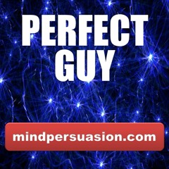 Perfect Guy - Attract The Ideal Man