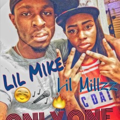 Lil Millzz Xx Lil Mike " ONLY ONE"