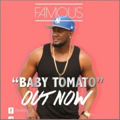 Famous - Baby Tomato (232connect)
