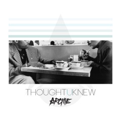 Archie McKnight - Thought U Knew