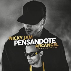 (98) Arcangel Ft. Nicky Jam - Pensandote. A&I Edition DJ Johnny