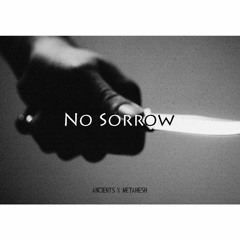Ancients X Metahesh - No Sorrow