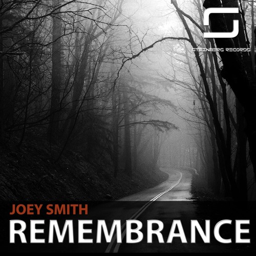 JOEY SMITH - Remembrance  (Original Mix) [Steinberg Records]