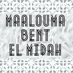 Maalouma Bent El Midah