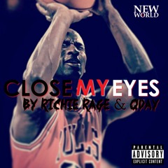 Close My Eyes by Richie Rage and QDAY