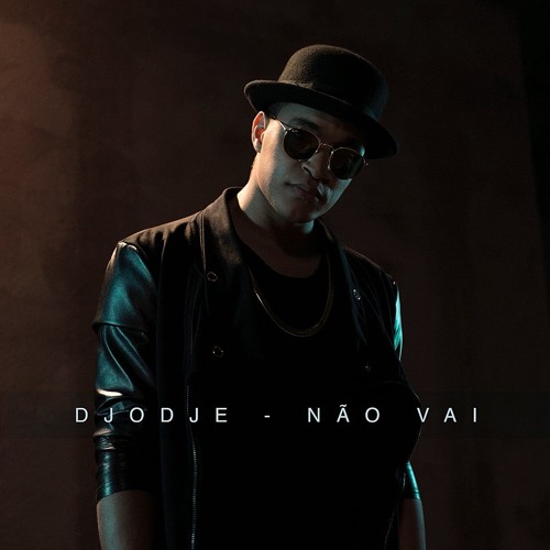 Djodje - Não Vai (2016)