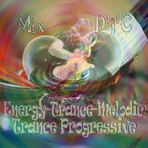 Mix D'j'C - Trance Progressive - Energy-Trance-Melodic - N°682 .Mp3