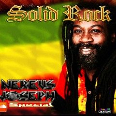 SOLID ROCK - Nereus Joseph SPECIAL (Dec. '15)
