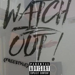 Watch Out (freestyle)