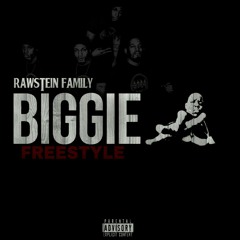 Rawstein Family - Biggie Freestyle