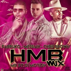 Farruko Ft. Messiah - HMB (Remix) (Prod. DJ Motion)