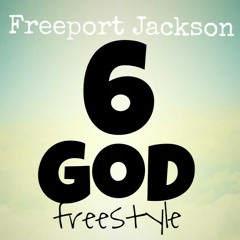 6God (freestyle) #drake- Freeport Jackson