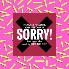 CHEF THE CHEF - SORRY! feat. mooncha (prod.CHEF THE CHEF)