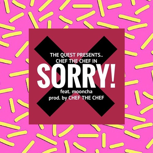 CHEF THE CHEF - SORRY! feat. mooncha (prod.CHEF THE CHEF)