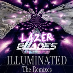 Lazer Blades - Illuminated (shOXcity Remix) OFFICIAL