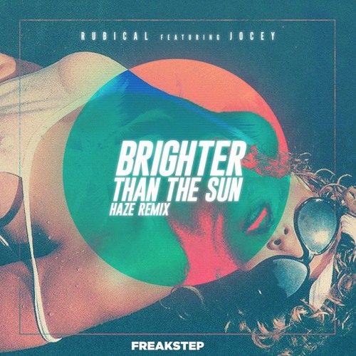 Rubical feat Jocey - Brighter Than the Sun (Haze Remix) / Trap Sounds Premiere