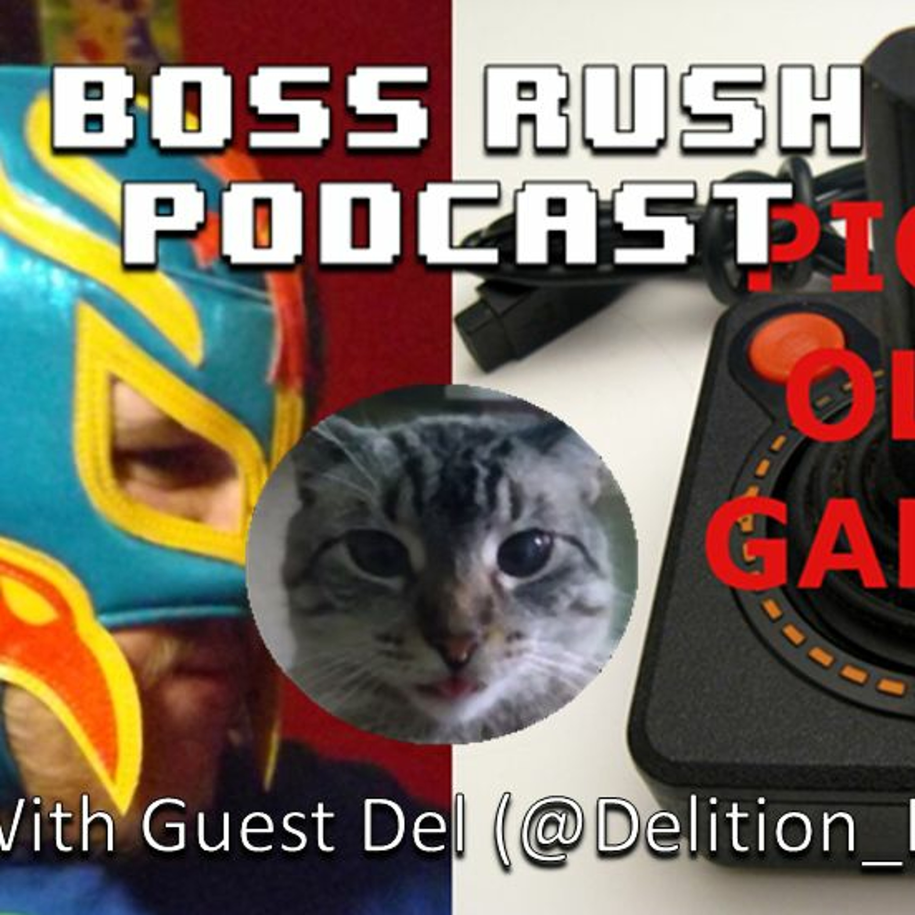 Boss Rush Podcast Episode 2 With Guest Delition