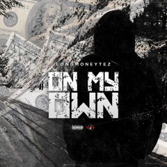 On My Own [Prod. By CashMoneyAP]