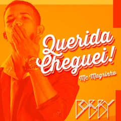 Querida Cheguei Mc Magrinho vs Bobby