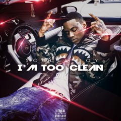 Soulja Boy - I'm Too Clean [Prod. By TomTom & Chris Surreal]