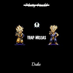 Duke - Trap Niggas{Throwaway}