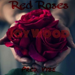 Jay Wood - Red Roses (prod. Vybe)
