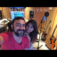 Madhāniyān. Tapas Relia feat. Aanchal Shrivastava