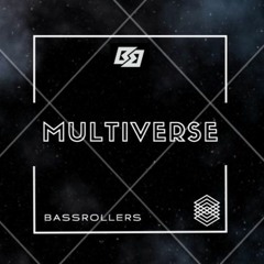 Bassrollers - Multiverse