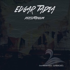 Edgar Tapia - Perceptronium (Original Mix) PREVIEW