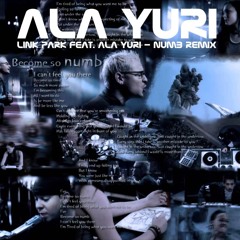 Link Park feat. Ala Yuri - Numb remix