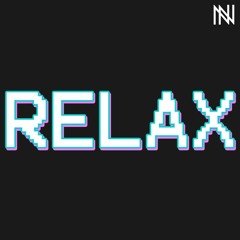 RELAX AND CHILL