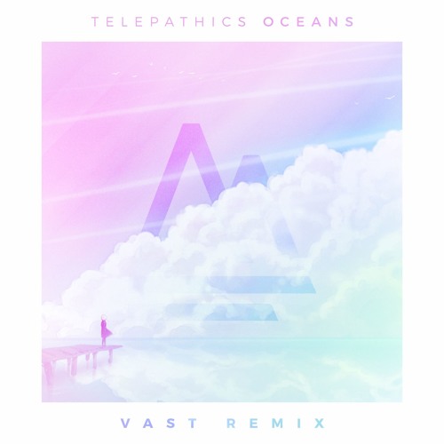 Telepathics - Oceans (Vast Remix)