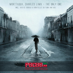 Morttagua & Charles Lima-The Only One (Da Funk's Gently Dub)