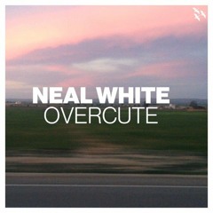 Overcute _neal white_DIF rmx(likeBirdz)