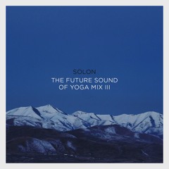 The Future Sound of Yoga Mix III