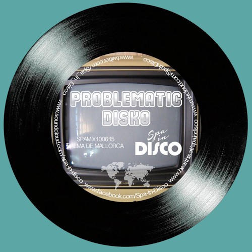 Spa In Disco Club - Forever More Mix 005 - ** PROBLEMATIC DISKO **