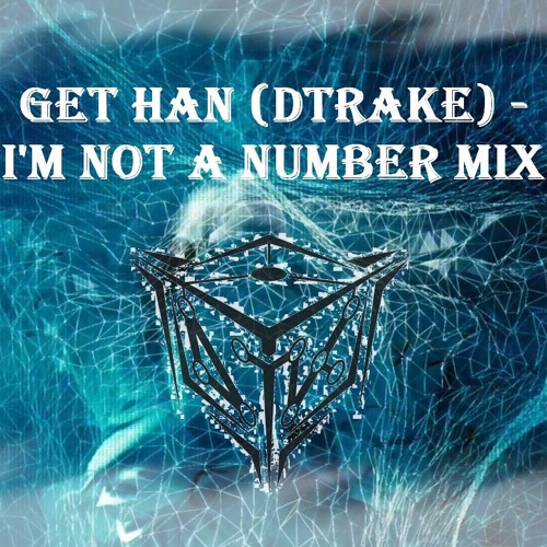 Get Han - I'm Not A Number Mix - FREE DOWNLOAD