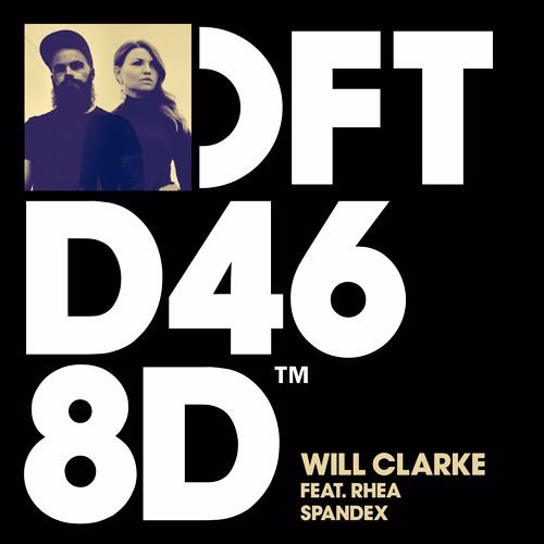 Will Clarke - Spandex (Blame Mate Edit)