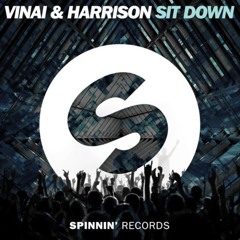 Vinai & Harrison - Sit Down (Out Now)